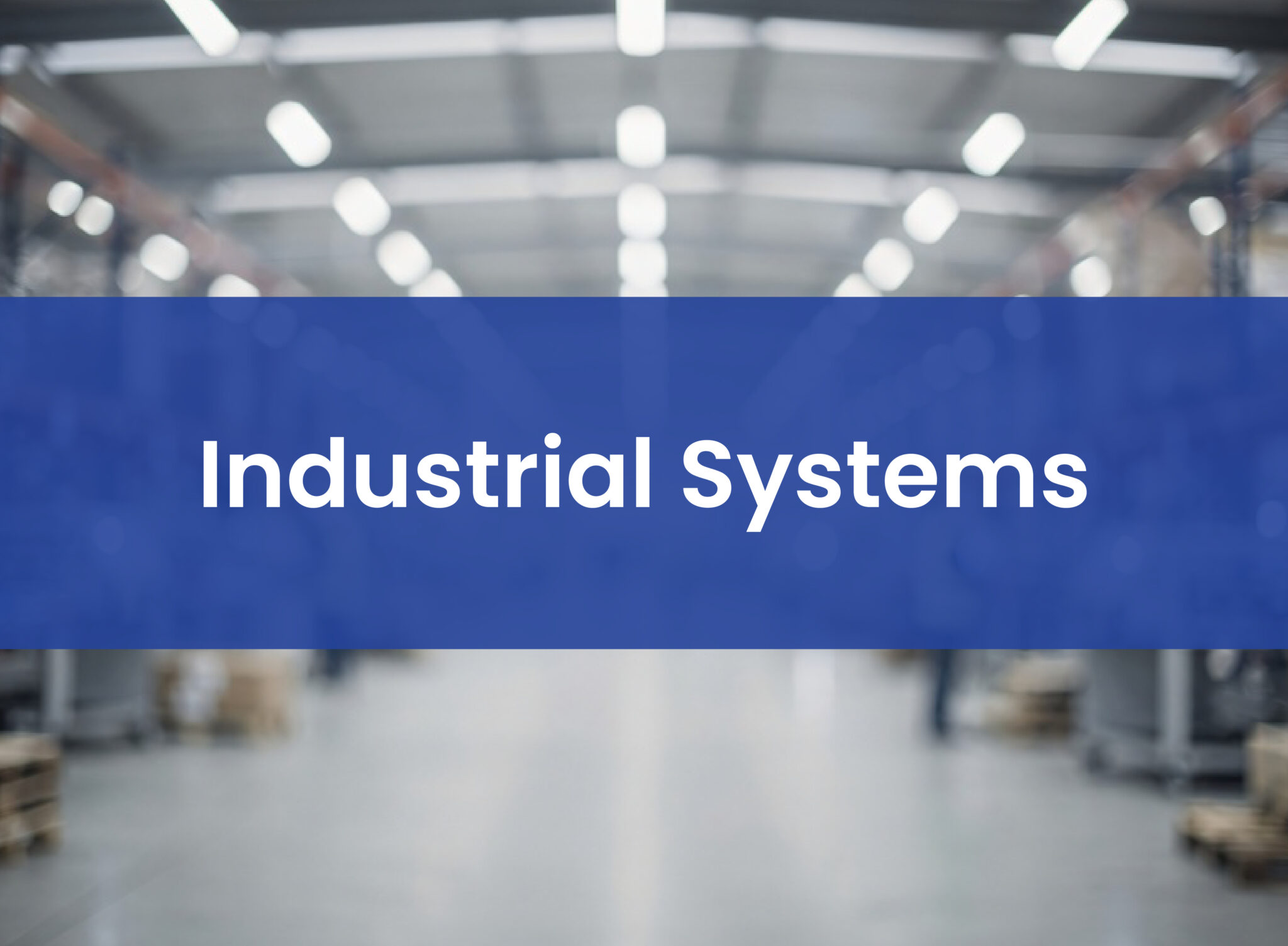 Industrial Systems Application